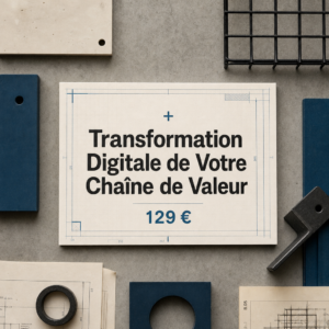 Transformation Digitale de Votre Chaîne de Valeur