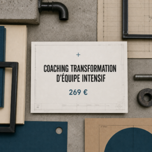 Coaching Transformation d'Équipe Intensif